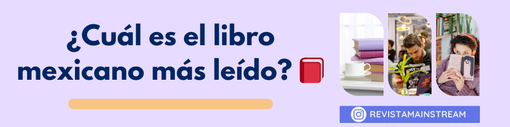 ¿Cuál es el libro mexicano más leído?